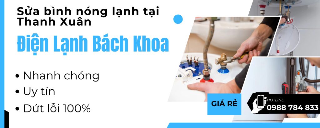 Sửa Bình Nóng Lạnh Tại Quận Thanh Xuân Uy Tín - Giá Rẻ Nhất 5 Đội ngũ thợ sửa bình nóng lạnh chuyên nghiệp của Điện Lạnh Bách Khoa cam kết có mặt nhanh chóng chỉ sau 30 phút và xử lý mọi sự cố của thiết bị tại quận Thanh Xuân một cách kịp thời, hiệu quả.
