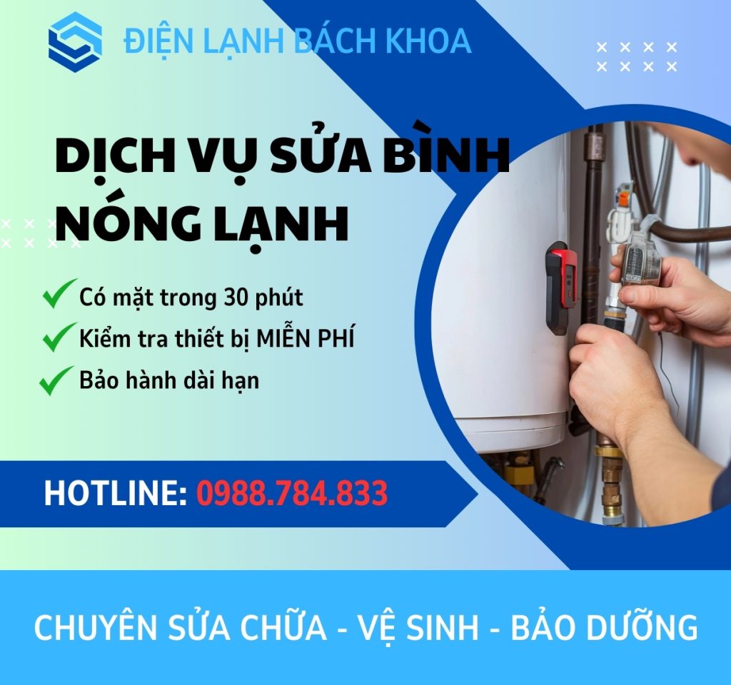 Sửa Bình Nóng Lạnh Tại Nhà Hà Nội Uy Tín - Giá Rẻ - Nhanh Chóng 2 Vì sao chọn sửa bình nóng lạnh tại nhà của Điện Lạnh Bách Khoa?