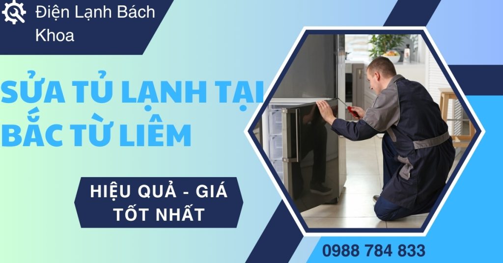 Sửa Tủ Lạnh Tại Bắc Từ Liêm Uy Tín, Phục Vụ 24/7 & Nhanh Chóng 2 Đơn vị xây dựng thương hiệu uy tín TOP 1 thị trường và niềm tin tưởng vững chắc trong lòng người dân quận Bắc Từ Liêm và người Hà Nội nói chung bởi dịch vụ chuyên nghiệp, tận tâm.