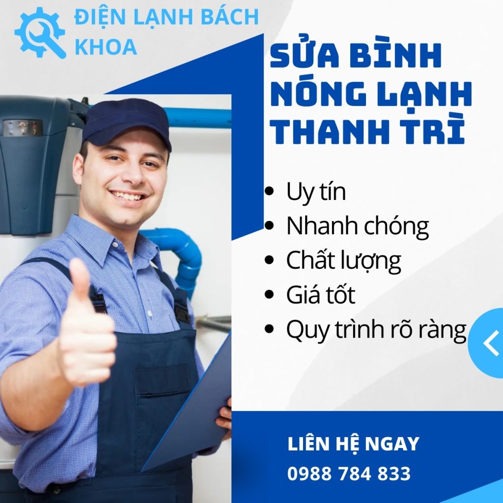 Sửa Bình Nóng Lạnh Thanh Trì Tại Nhà Nhanh Chóng - Giá Tốt 3 Điện Lạnh Bách Khoa cam kết mang đến dịch vụ sửa bình nóng lạnh uy tín hàng đầu thị trường hiện nay.