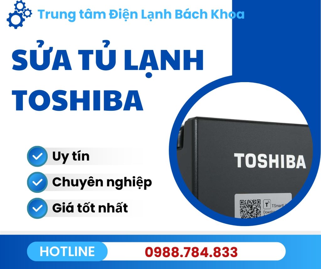 Trung Tâm Sửa Tủ Lạnh Toshiba Chính Hãng - Uy Tín - Giá Tốt Nhất 3 Vì sao nên chọn sửa chữa tủ lạnh Toshiba tại Điện Lạnh Bách Khoa?