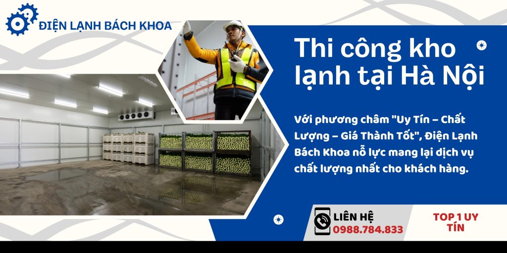 Thiết Kế Thi Công Kho Lạnh Công Nghiệp Uy Tín, Giá Rẻ Tại Hà Nội 6 Với phương châm "Uy Tín – Chất Lượng – Giá Thành Tốt", Điện Lạnh Bách Khoa nỗ lực mang lại dịch vụ chất lượng nhất cho khách hàng.