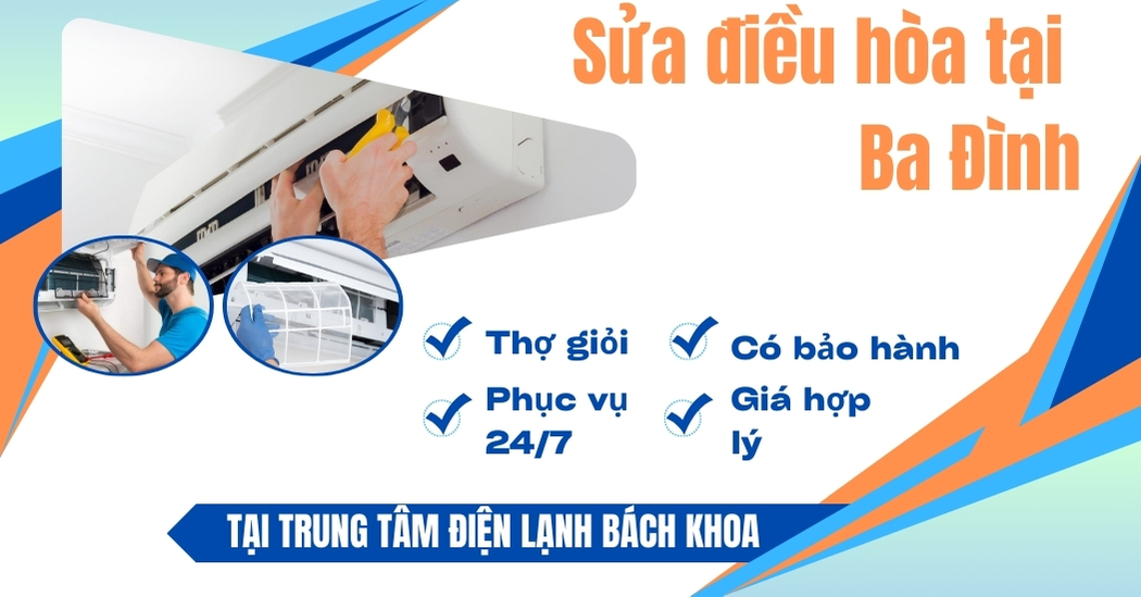 Sửa Điều Hòa Tại Quận Ba Đình Uy Tín, Thợ Giỏi Có Mặt Sau 15p 2 Với đội ngũ kỹ thuật viên chuyên nghiệp và tận tâm, Điện Lạnh Bách Khoa là lựa chọn hoàn hảo cho dịch vụ sửa điều hòa tại Quận Ba Đình, Hà Nội.