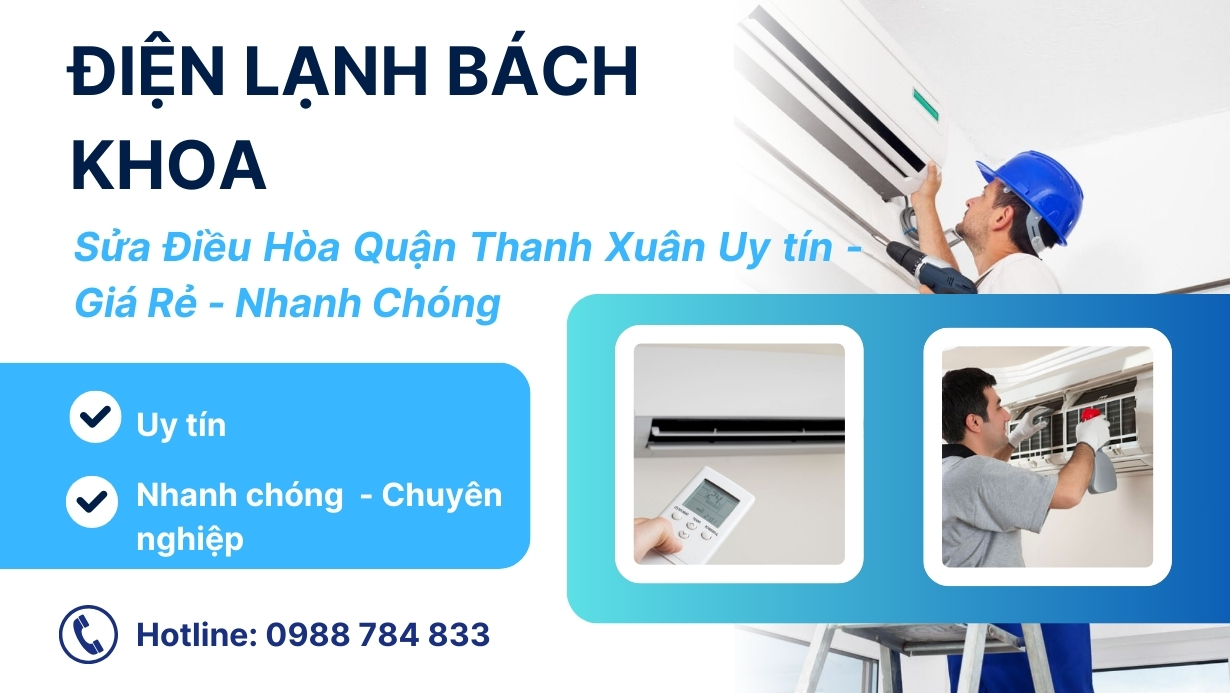 Sửa Điều Hòa Quận Thanh Xuân Uy Tín - Nhanh Chóng Sau 30 Phút 3 Hiện nay, Điện Lạnh Bách Khoa là một trong những đơn vị uy tín nhất chuyên nhận sửa điều hòa tại quận Thanh Xuân - Hà Nội.