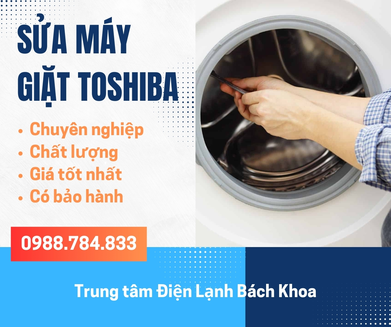 Sửa Máy Giặt Toshiba Tại Nhà Hà Nội Uy Tín, Giá Tốt Nhất 2025 4 Vì sao nên chọn sửa chữa máy giặt Toshiba tại Trung tâm Điện Lạnh Bách Khoa?