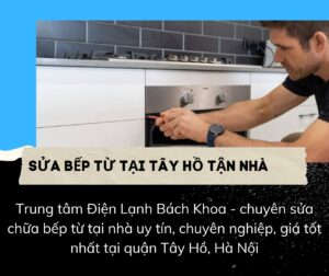 Sửa bếp từ tại Tây Hồ