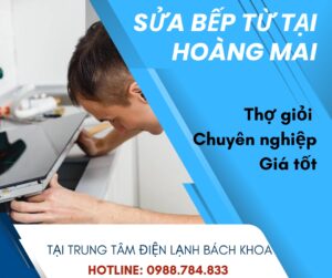 Sửa bếp từ tại Hoàng Mai