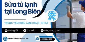 Sửa tủ lạnh tại Long Biên