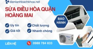Vì sao nên chọn sửa điều hòa quận Hoàng Mai tại Điện Lạnh Bách Khoa?