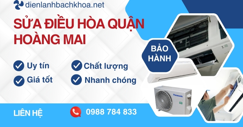 Vì sao nên chọn sửa điều hòa quận Hoàng Mai tại Điện Lạnh Bách Khoa?
