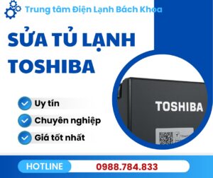 Sửa tủ lạnh Toshiba