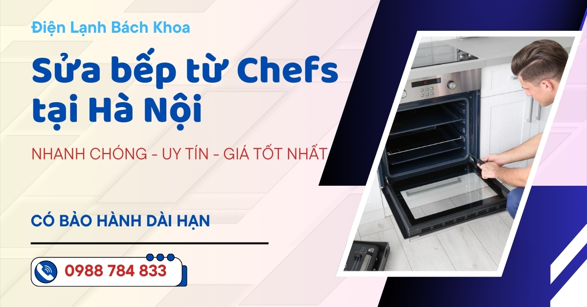Sửa bếp từ Chefs